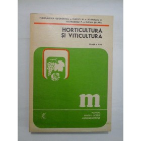 HORTICULTURA SI VITICULTURA  -  M. GEORGESCU; MACICI M.; ATANASIU C. GEORGESCU. F.; E. SELARU